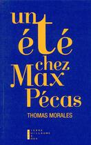 Couverture du livre « Un été chez Max Pécas » de Thomas Morales aux éditions Pierre-guillaume De Roux
