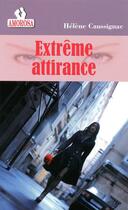 Couverture du livre « Extreme attirance » de Helene Caussignac aux éditions Amorosa