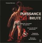 Couverture du livre « Puissance brute » de Emmanuel Akermann aux éditions Manokan