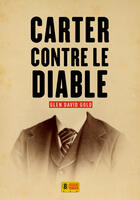 Couverture du livre « Carter contre le diable » de Glen David Gold aux éditions Super 8 Editions