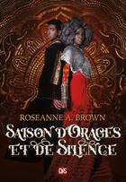 Couverture du livre « Saison d'orages et de silence » de Roseanne A. Brown aux éditions De Saxus