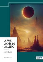 Couverture du livre « La face cachée de Callisto » de Marie Bulsa aux éditions Nombre 7