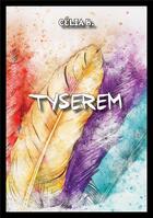 Couverture du livre « Tyserem t.1 » de Celia B. aux éditions Hatanna