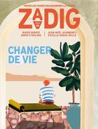 Couverture du livre « Zadig t.7 ; changer de vie » de Eric Fottorino aux éditions Zadig