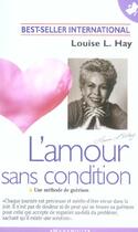 Couverture du livre « L'Amour Sans Condition » de Louise L. Hay aux éditions Marabout
