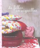 Couverture du livre « De filles en aiguilles ; carnet de couture t.1 » de Celine Dupuy aux éditions Marabout
