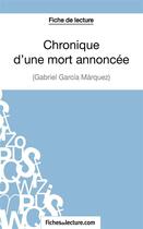 Couverture du livre « Chronique d'une mort annoncée de Gabriel García Márquez : analyse complète de l'oeuvre » de Hubert Viteux aux éditions Fichesdelecture.com