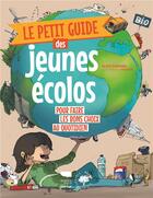 Couverture du livre « Le petit guide des jeunes écolos : pour faire les bons choix du quotidien » de Alice Durand et Nolwenn Guegan aux éditions Delachaux & Niestle