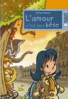 Couverture du livre « L'amour c'est tout bête » de Fresse-G aux éditions Rageot