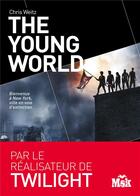 Couverture du livre « The young world t.1 » de Chris Weitz aux éditions Editions Du Masque