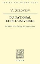 Couverture du livre « Du national et de l'universel : écrits polémiques 1883-1891 » de Vladimir Soloviov aux éditions Vrin