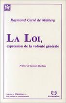 Couverture du livre « La loi, expression de la volonté générale » de Raymond Carre De Malberg aux éditions Economica