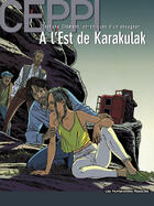 Couverture du livre « Stéphane Clément, chroniques d'un voyageur T.2 ; à l'est de Karakulak » de Daniel Ceppi aux éditions Humanoides Associes