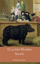 Couverture du livre « Secrets » de Claudio Magris aux éditions Rivages