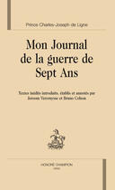 Couverture du livre « Mon journal de la guerre de sept ans » de Ligne Charles Joseph aux éditions Honore Champion