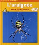 Couverture du livre « L'araignée ; petite fée de la soie » de Delaporte/Tracqui aux éditions Milan