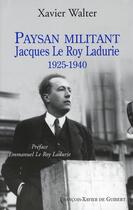 Couverture du livre « Paysan militant, Jacques Leroy Ladurie » de Walter aux éditions Francois-xavier De Guibert
