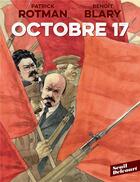 Couverture du livre « Octobre 17 » de Patrick Rotman et Benoit Blary aux éditions Delcourt