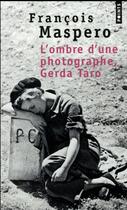 Couverture du livre « L'ombre d'une photographe, Gerda Taro » de François Maspero aux éditions Points