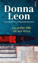 Couverture du livre « La petite fille de ses rêves » de Donna Leon aux éditions Points