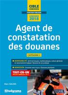 Couverture du livre « Agent principal de constatation des douanes de 2e classe ; catégorie C ; tout-en-un (concours 2018) » de Marc Dalens aux éditions Studyrama