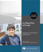 Couverture du livre « Bien-etre a l'ecole: enjeux et strategies gagnantes (le) » de Nadia Rousseau aux éditions Pu De Quebec