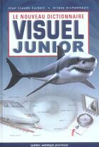 Couverture du livre « Le nouveau dictionnaire visuel junior francais » de Corbeil Et Archambau aux éditions Quebec Amerique