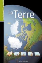Couverture du livre « La terre guides de la connaissance » de Qa International aux éditions Les Editions Quebec Amerique