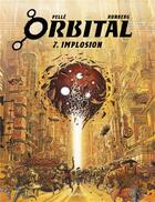 Couverture du livre « Orbital Tome 7 : implosion » de Sylvain Runberg et Serge Pelle aux éditions Dupuis