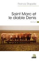 Couverture du livre « Saint Marc et le diable Denis » de Francis Stapelle aux éditions Academia