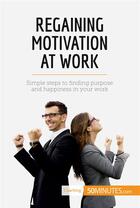 Couverture du livre « Regaining Motivation at Work » de 50minutes aux éditions 50minutes.com