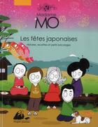 Couverture du livre « Madame Mo ; les fêtes japonaises » de Pascale Moteki et Agnes Lafaye aux éditions Picquier