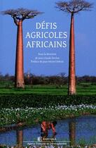Couverture du livre « Défis agricoles africains » de Jean-Claude Deveze aux éditions Karthala