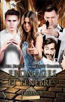 Couverture du livre « Fromages et ténèbres » de Damiens/Jemsef aux éditions Sharon Kena