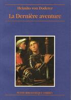 Couverture du livre « La dernière aventure » de Heimito Von Doderer aux éditions Ombres