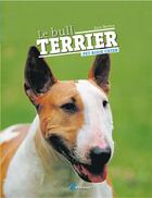 Couverture du livre « Le bull terrier » de  aux éditions Artemis