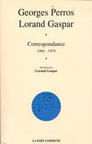 Couverture du livre « Correspondance 1966-1978 » de Georges Perros aux éditions La Part Commune