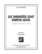 Couverture du livre « Les parasites sont parmi nous ou la colo d'écolos ! » de Yvon Taburet aux éditions Art Et Comedie