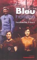 Couverture du livre « Bleu Horizon » de Isabelle Nail-Arrouy aux éditions Cheminements