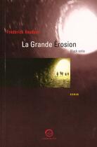Couverture du livre « La grande érosion » de Frederick Houdaer aux éditions La Passe Du Vent