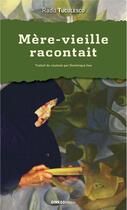 Couverture du livre « Mère-vieille racontait » de Radu Tuculescu aux éditions Ginkgo