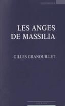 Couverture du livre « Les anges de Massilia » de Gilles Granouillet aux éditions Espaces 34