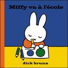 Couverture du livre « Miffy va à l'école » de Dick Bruna aux éditions Tourbillon