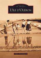 Couverture du livre « L'île d'Oléron » de Cedric Demonfaucon aux éditions Editions Sutton