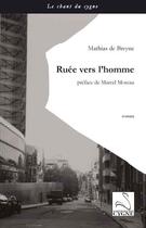 Couverture du livre « Ruée vers l'homme » de Mathias De Breyne aux éditions Editions Du Cygne