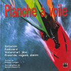 Couverture du livre « La Planche A Voile » de Bernard Biancotto et Philippe Lavigne aux éditions Epa