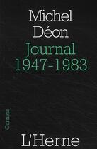 Couverture du livre « Journal 1947-1983 » de Michel Deon aux éditions L'herne