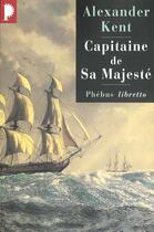 Couverture du livre « Capitaine de sa majesté » de Alexander Kent aux éditions Libretto