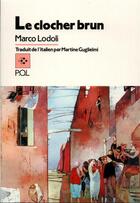 Couverture du livre « Clocher brun » de Marco Lodoli aux éditions P.o.l