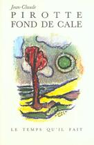 Couverture du livre « Fond de cale roman » de Jean-Claude Pirotte aux éditions Le Temps Qu'il Fait